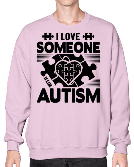 I love someone Style 47# - autism- Sweatshirt - Crew
