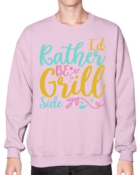 ID RATHER BE GRILL SIDE Style 62# - summer- Sweatshirt - Crew