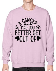 If a Cancer is Mad 251# - cancer- Sweatshirt - Crew