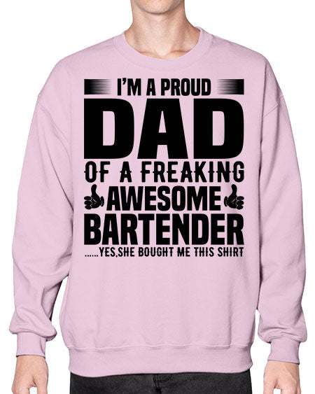 Im a proud dad Style 228# - bartender- Sweatshirt - Crew