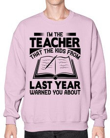 Im the teacher Style 239# - teacher- Sweatshirt - Crew