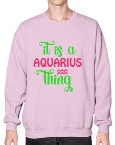 It is a aquarius thing 252# - aquarius- Sweatshirt - Crew