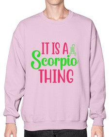 It is a scorpio thing 258# - scorpio- Sweatshirt - Crew