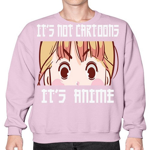 Its Not Cartoons Its Anime Anime 255# - anime- Sweatshirt - Crew