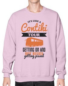 Its like a Contiki tour getting on and off buses getting pissed 3# - bus- Sweatshirt - Crew