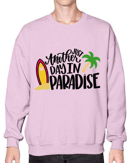 Just Another Day In Paradise Style 36# - summer- Sweatshirt - Crew