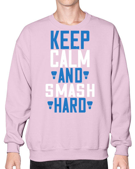 Keep calm and smash hard 2024# - badminton- Sweatshirt - Crew