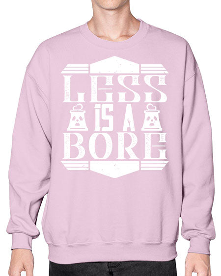 Less is a bore Style 268# - architect- Sweatshirt - Crew