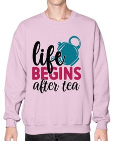 Life Begins After Tea 1298# - tea- Sweatshirt - Crew