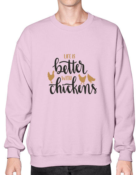 Life is better with chickens 6083# - chicken- Sweatshirt - Crew