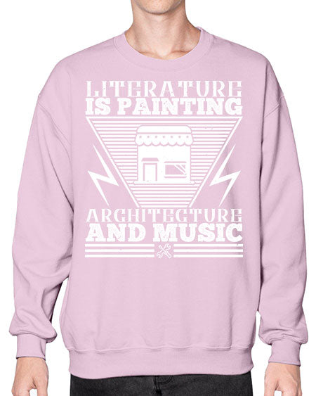 Literature is painting architecture and music Style 275# - architect- Sweatshirt - Crew