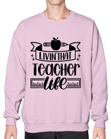 Livin That Teacher Life Style 1066# - teacher- Sweatshirt - Crew