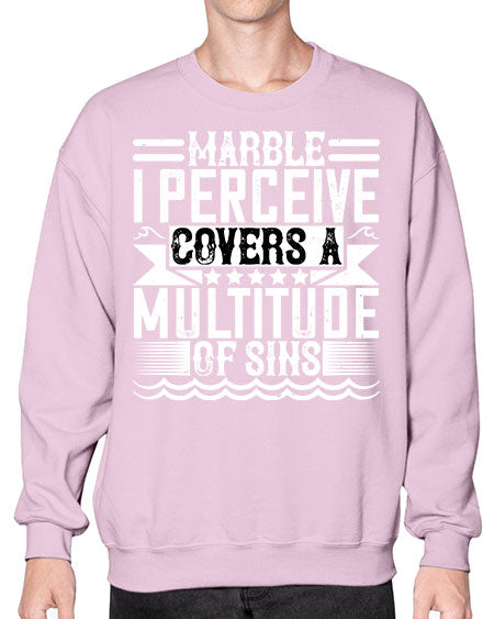 Marble I perceive covers a multitude of sins Style 282# - architect- Sweatshirt - Crew