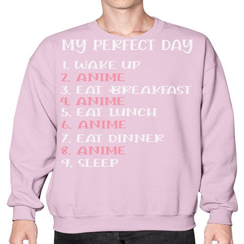 My Perfect Day Funny Kawaii Anime 269# - anime- Sweatshirt - Crew