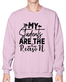 My Students are the reason 1113# - teacher- Sweatshirt - Crew