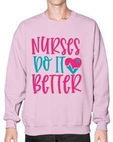 Nurses Do It Better Style 1241# - nurse- Sweatshirt - Crew