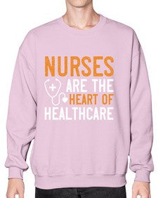 Nurses are the heart of healthcare Style 1228# - nurse- Sweatshirt - Crew