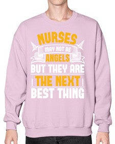 Nurses may not be angels but they are the next best thing Style 1247# - nurse- Sweatshirt - Crew