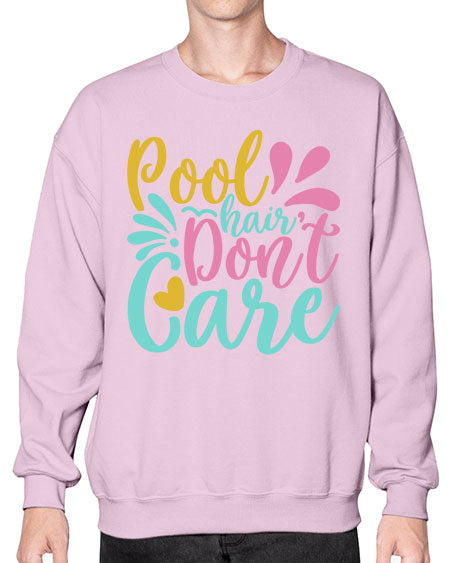 POOL HAIR DONT CARE Style 6# - summer- Sweatshirt - Crew