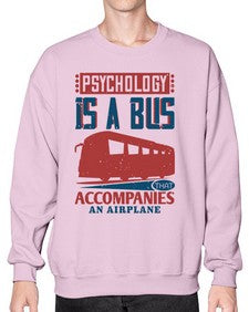 Psychology is a bus that accompanies an airplane 4# - bus- Sweatshirt - Crew