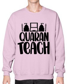 Quaranteach Style 1345# - teacher- Sweatshirt - Crew