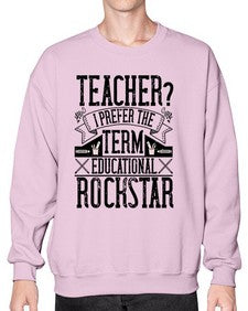 Teacherprefer the term educational rock star Style 1468# - teacher- Sweatshirt - Crew
