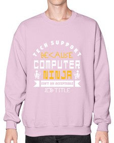 Tech Support because computer ninna is not a job title 14# - computer- Sweatshirt - Crew