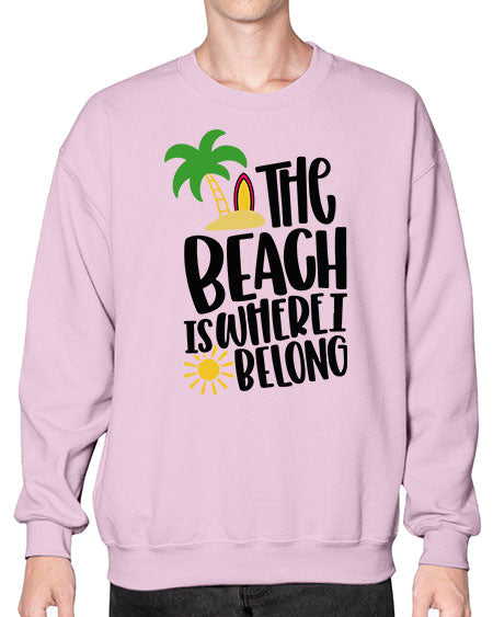 The Beach Is Where I Belong Style 11# - summer- Sweatshirt - Crew