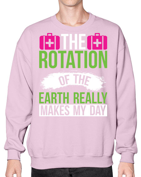 The Rotation Of The Earth Really Makes My Day 7# - nature- Sweatshirt - Crew
