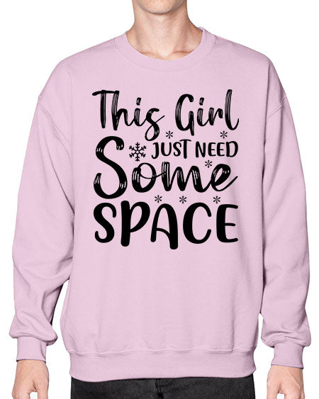 This Girl Just Need Some Space 2# - space- Sweatshirt - Crew