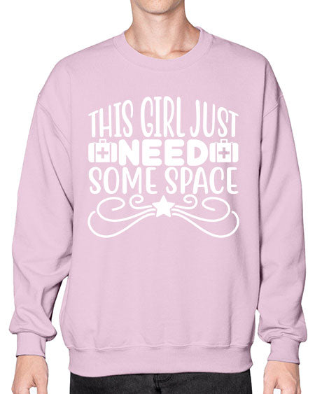 This Girl Just Need Some Space 5# - space- Sweatshirt - Crew