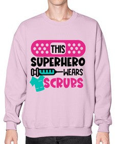 This Superhero Wears Scrubs Style Style 1565# - nurse- Sweatshirt - Crew