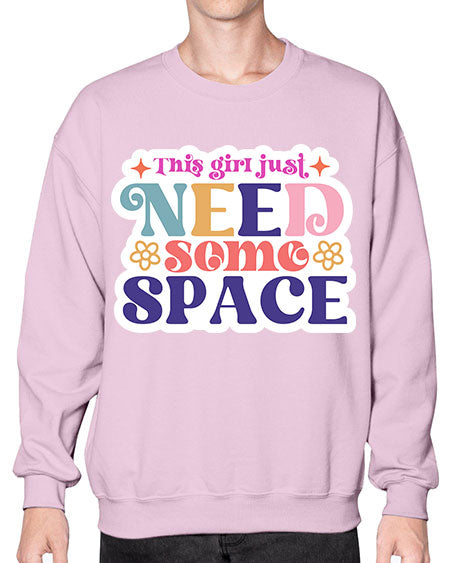 This girl just need some space 3# - space- Sweatshirt - Crew