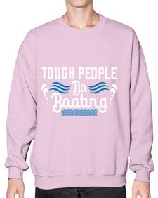 Tough people do Boating 44# - boats- Sweatshirt - Crew