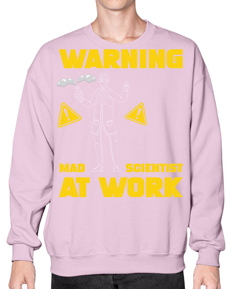 WarningMadScientistAtWorkScientistSkinite Scientist Skinite 13# - general science- Sweatshirt - Crew