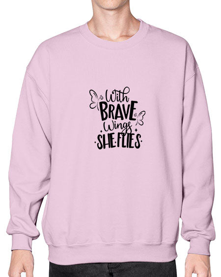 With Brave Wings She Flies - butterfly- Sweatshirt - Crew