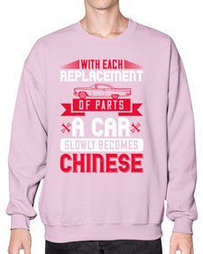 With each replacement of parts a car slowly becomes Chinese 91# - car- Sweatshirt - Crew