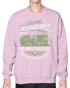 You have only to believe if you wish to achieve That rhymed Unintentional 59# - hot rod- Sweatshirt - Crew