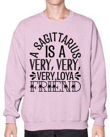 a sagittarius is very loyal 61# - sagittarius- Sweatshirt - Crew