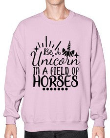 be a unicorn in a field of horses 35# - unicorn- Sweatshirt - Crew