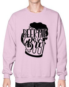 beer me bro 656# - beer- Sweatshirt - Crew