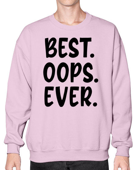 best oops ever Style 43# - baby- Sweatshirt - Crew