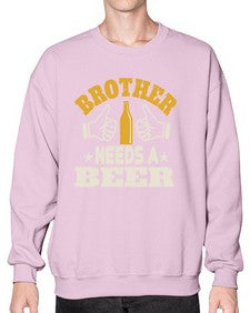 brother needs a beer 686# - beer- Sweatshirt - Crew