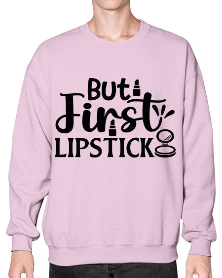 but first lipstick 4# -makeup Sweatshirt - Crew