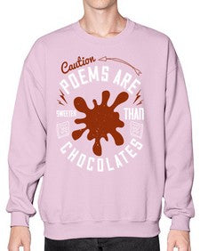 caution poems are sweeter than chocolates 77# - chocolate- Sweatshirt - Crew