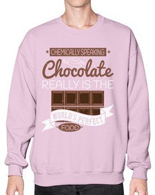 chemically speaking chocolate really is the worlds perfect food 88# - chocolate- Sweatshirt - Crew