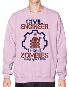 civil engineer i fight zombies in my spare time Style 87# - engineer- Sweatshirt - Crew