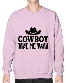 cowboy take me away 348# - western- Sweatshirt - Crew