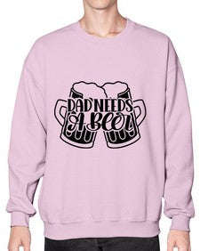dad needs a beer 891# - beer- Sweatshirt - Crew