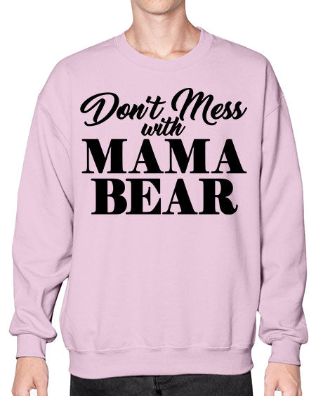 dant mess with mama bear 87# - bears - animals- Sweatshirt - Crew